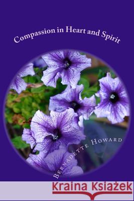 Compassion in Heart and Spirit: Because of you Lord Howard, Bernadette 9781503292284 Createspace - książka