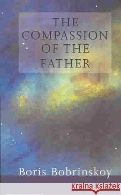 Compassion of the Father  The B Boris 9780881412512 St Vladimir's Seminary Press,U.S. - książka