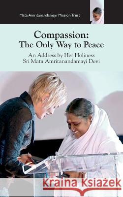 Compassion, The Only Way To Peace: Paris Speech Devi, Sri Mata Amritanandamayi 9781680370270 M.A. Center - książka