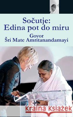 Compassion, The Only Way To Peace: Paris Speech: (Slovenian Edition) Sri Mata Amritanandamayi Devi 9781680374940 M.A. Center - książka