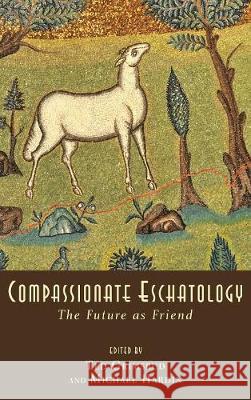 Compassionate Eschatology Ted Grimsrud, Michael Hardin 9781498212694 Cascade Books - książka