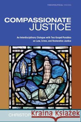 Compassionate Justice Christopher D Marshall 9781498214698 Cascade Books - książka