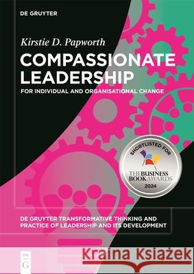 Compassionate Leadership: For Individual and Organisational Change Kirstie Papworth 9783110763010 De Gruyter - książka