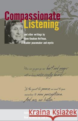 Compassionate Listening Gene Knudsen Hoffman Anthony Manousos Leah Green 9780970041067 Friends Bulletin Corporation - książka