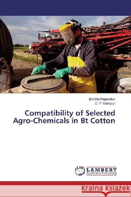 Compatibility of Selected Agro-Chemicals in Bt Cotton Rajasekar, Bontha; Mallapur, C. P. 9786202007696 LAP Lambert Academic Publishing - książka