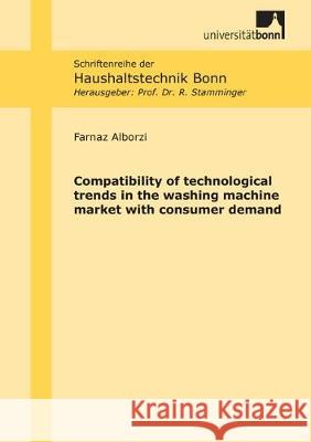 Compatibility of technological trends in the washing machine market with consumer demand Farnaz Alborzi 9783844058482 Shaker Verlag GmbH, Germany - książka