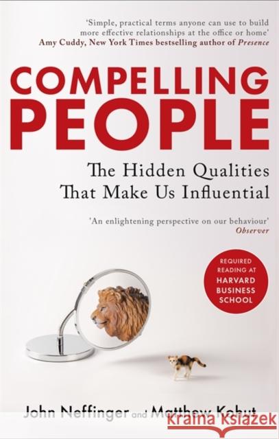 Compelling People: The Hidden Qualities That Make Us Influential Matthew Kohut 9780349404875 Little, Brown Book Group - książka