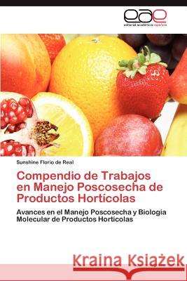 Compendio de Trabajos en Manejo Poscosecha de Productos Hortícolas Florio de Real Sunshine 9783846560839 Editorial Acad Mica Espa Ola - książka
