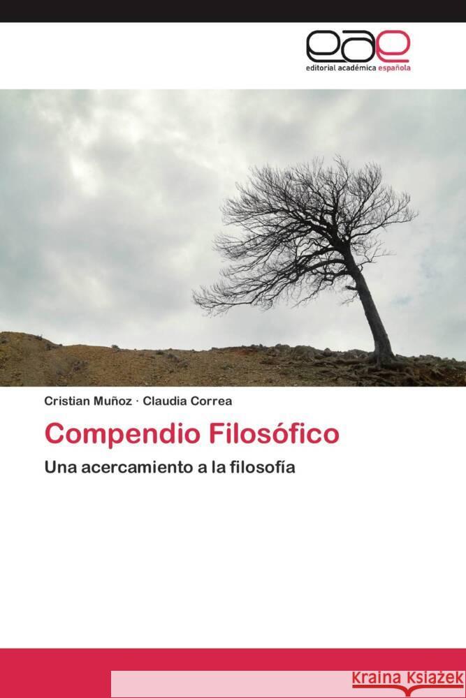 Compendio Filosófico : Una acercamiento a la filosofía Muñoz, Cristian; Correa, Claudia 9783659053658 Editorial Académica Española - książka