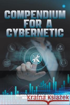 Compendium For A Cybernetic Vijaya Moahan Rao Shanbhag Mans Vatti 9789390030842 Bluerose Publishers Pvt. Ltd. - książka