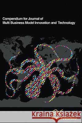 Compendium for Journal of Multi Business Model Innovation and Technology Peter Lindgren 9788793379411 River Publishers - książka