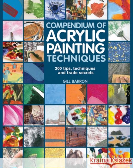 Compendium of Acrylic Painting Techniques Gill Barron 9781782210450 Search Press Ltd - książka