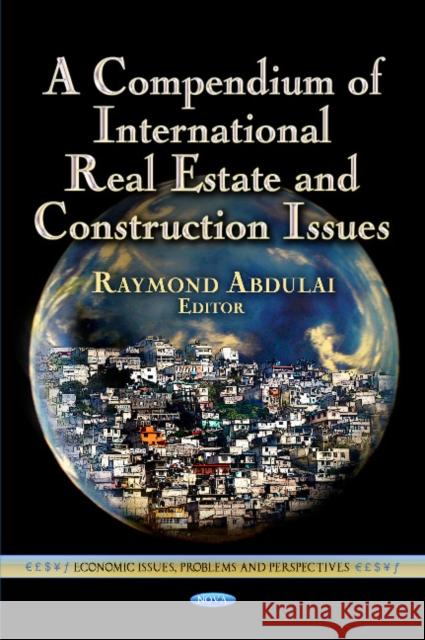 Compendium of International Real Estate & Construction Issues Raymond Abdulai 9781624170843 Nova Science Publishers Inc - książka