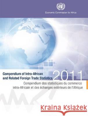 Compendium of Intra-African and Related Foreign Trade Statistics 2011 United Nations 9789210251679 United Nations - książka