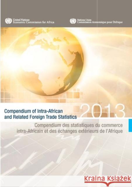 Compendium of Intra-African and Related Foreign Trade Statistics: 2013 United Nations Publications 9789210251716 United Nations (Un) - książka