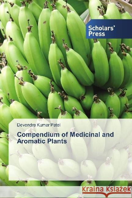 Compendium of Medicinal and Aromatic Plants Patel, Devendra Kumar 9783659843952 Scholar's Press - książka