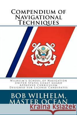 Compendium of Navigational Techniques Bob Wilhelm 9780615521046 Quarterdeck Entertainment LLC - książka