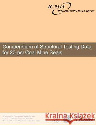 Compendium of Structural Testing Data for 20-psi Coal Mine Seals Weiss, Eric S. 9781493564194 Createspace - książka