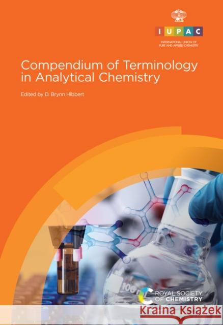 Compendium of Terminology in Analytical Chemistry D. Brynn Hibbert 9781782629474 Royal Society of Chemistry - książka