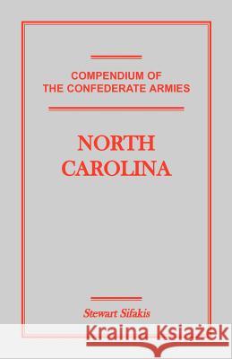 Compendium of the Confederate Armies: North Carolina Stewart Sifakis 9781585496969 Heritage Books - książka