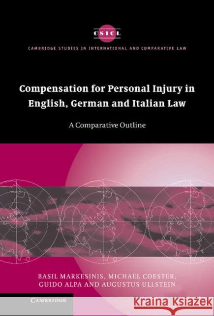 Compensation for Personal Injury in English, German and Italian Law: A Comparative Outline Markesinis, Basil 9780521846134 Cambridge University Press - książka