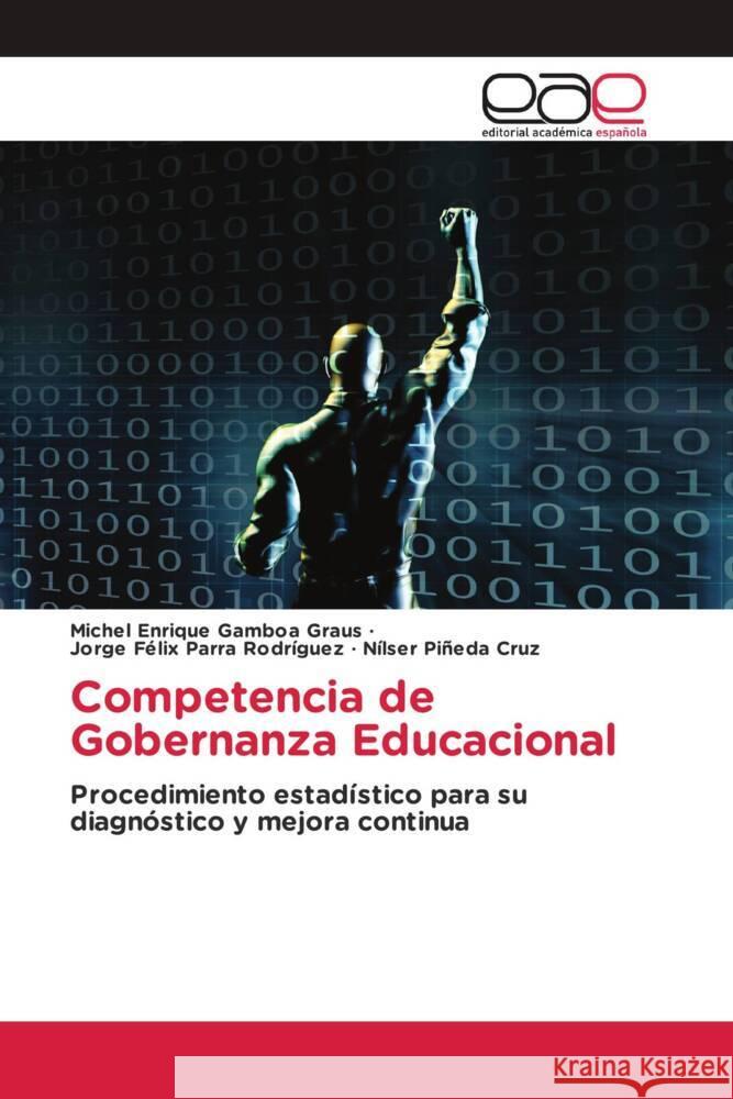 Competencia de Gobernanza Educacional Gamboa Graus, Michel Enrique, Parra Rodríguez, Jorge Félix, Piñeda Cruz, Nílser 9786202153027 Editorial Académica Española - książka