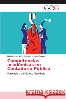 Competencias académicas en Contaduría Pública Lotero, Luisa 9786200037947 Editorial Academica Espanola - książka