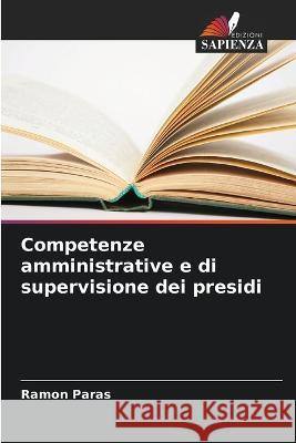 Competenze amministrative e di supervisione dei presidi Ramon Paras   9786206089124 Edizioni Sapienza - książka