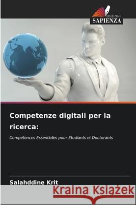 Competenze digitali per la ricerca: Krit, Salahddine 9786208737771 Edizioni Sapienza - książka