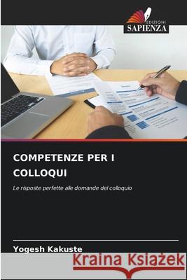 COMPETENZE PER I COLLOQUI Kakuste, Yogesh 9786208498023 Edizioni Sapienza - książka