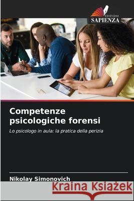 Competenze psicologiche forensi Simonovich, Nikolay 9786209250736 Edizioni Sapienza - książka