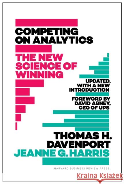 Competing on Analytics: Updated, with a New Introduction: The New Science of Winning Jeanne Harris 9781633693722 Harvard Business Review Press - książka