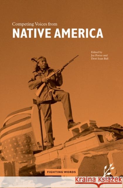 Competing Voices from Native America: Fighting Words Ball, Dewi Ioan 9781846450167 Greenwood World Publishing - książka