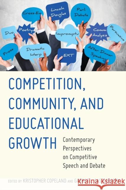 Competition, Community, and Educational Growth: Contemporary Perspectives on Competitive Speech and Debate Copeland, Kristopher 9781433152382 Peter Lang Inc., International Academic Publi - książka
