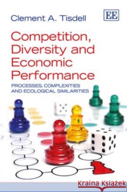 Competition, Diversity and Economic Performance   9781847207463  - książka