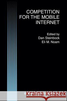 Competition for the Mobile Internet Dan Steinbock Eli M. Noam 9781461348788 Springer - książka