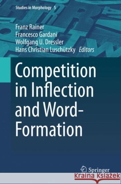 Competition in Inflection and Word-Formation  9783030025496 Springer - książka