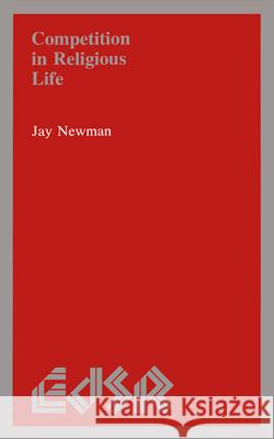 Competition in Religious Life Jay Newman 9780889209893 Wilfrid Laurier University Press - książka