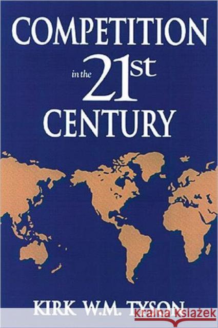 Competition in the 21st Century Kirk W. M. Tyson 9781574440324 CRC Press - książka