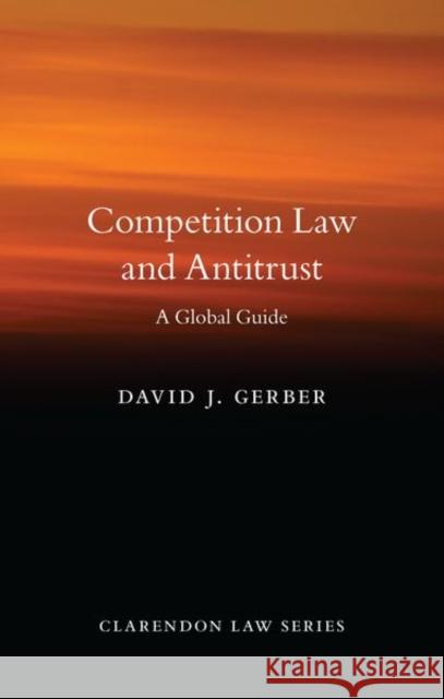 Competition Law and Antitrust David Gerber 9780198727477 Oxford University Press, USA - książka