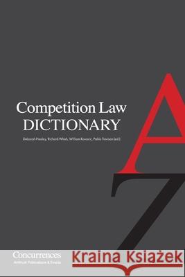 Competition Law Dictionary Deborah Healey Richard Whish William E. Kovacic 9781939007056 Institute of Competition Law - książka