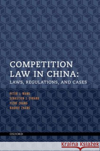 Competition Law in China: Laws, Regulations, and Cases Evrard, Sebastien J. 9780198703822 Oxford University Press, USA - książka