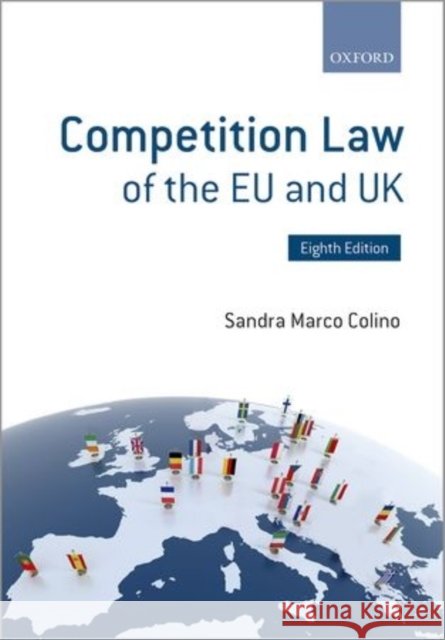 Competition Law of the Eu and UK Sandra (Assistant Professor, Assistant Professor, Faculty of Law, Chinese University of Hong Kong) Marco Colino 9780198725053 Oxford University Press - książka