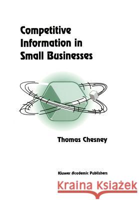 Competitive Information in Small Businesses T. Chesney 9789048162437 Not Avail - książka