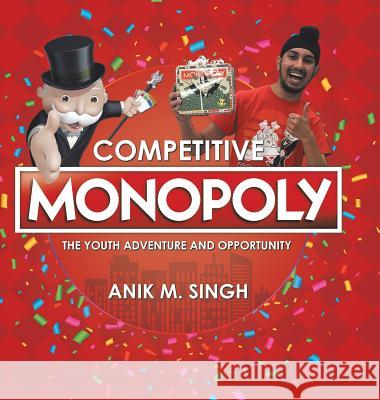 Competitive Monopoly: The Youth Adventure and Opportunity Anik M. Singh 9781532042379 iUniverse - książka