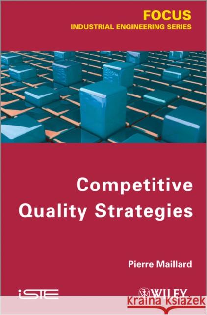 Competitive Quality Strategy Maillard,  9781848214514 John Wiley & Sons - książka
