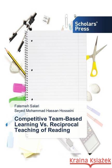 Competitive Team-Based Learning Vs. Reciprocal Teaching of Reading Salari, Fatemeh; Hosseini, Seyed Mohammad Hassan 9783639860573 Scholar's Press - książka