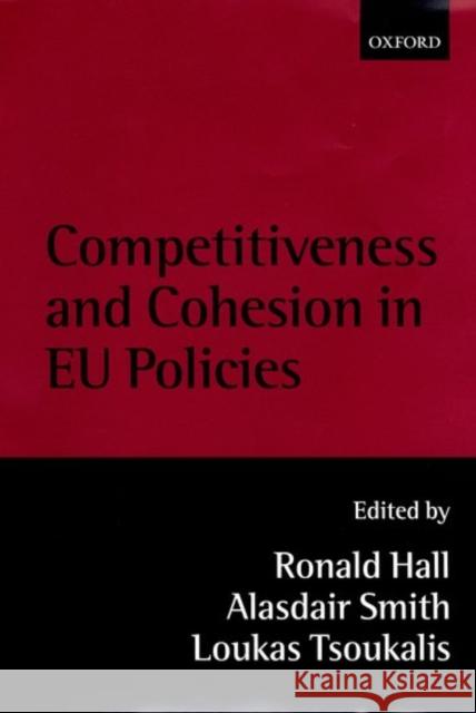 Competitiveness and Cohesion in Eu Policies Hall, Ronald 9780198295228 Oxford University Press - książka