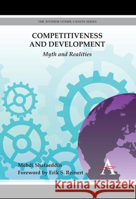 Competitiveness and Development: Myth and Realities Shafaeddin, Mehdi 9780857284600 Anthem Press - książka