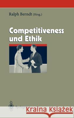 Competitiveness Und Ethik Ralph Berndt 9783540206750 Springer - książka